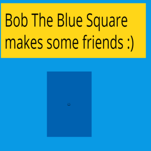 cover image of Bob the Blue Square Makes Some Friends